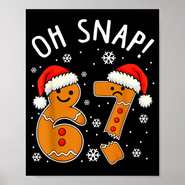 Póster Funny 67 Christmas Oh Snap Gingerbread Man 6 7 Mem (Frente)
