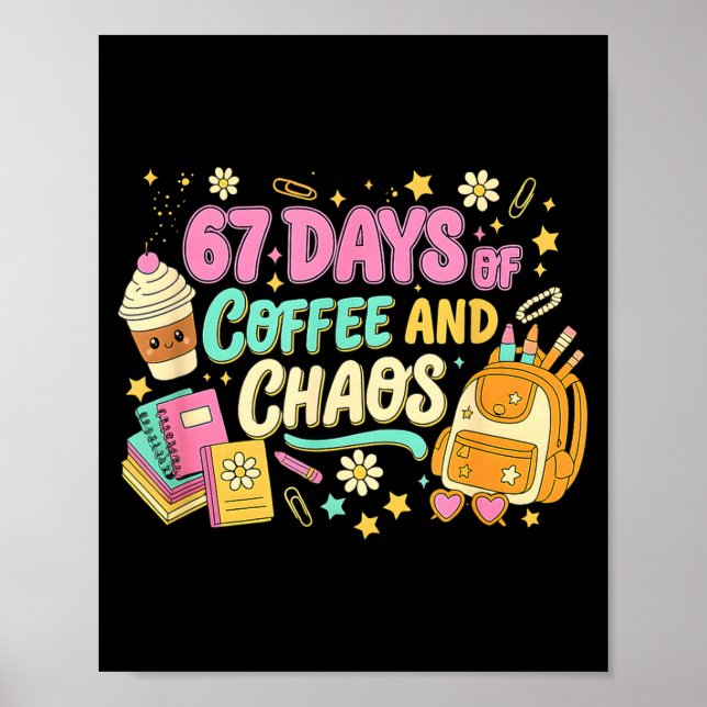 Póster Funny 67 Days Of Coffee Retro Teacher Humor  (Frente)