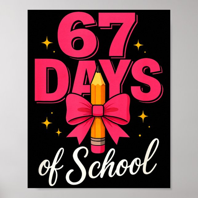 Póster Funny 67 Days Of School Pencil Bow Design  (Frente)