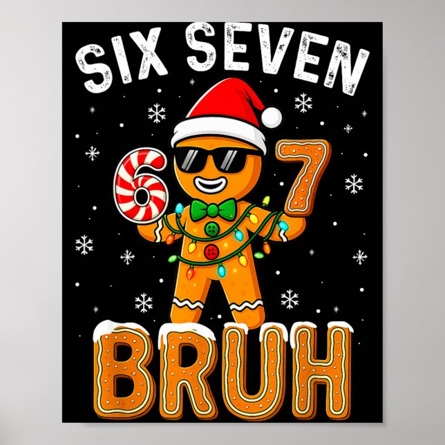 Póster Funny 67 Six Seven Bruh Gingerbread 6 7 Meme Chris (Frente)