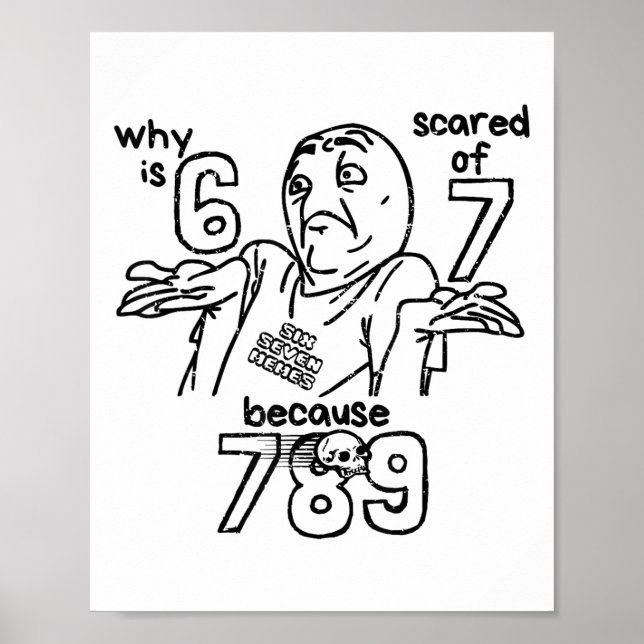 Póster Funny 67 Why Is 6 Scared Of 7 Because 789 Men Wome (Frente)