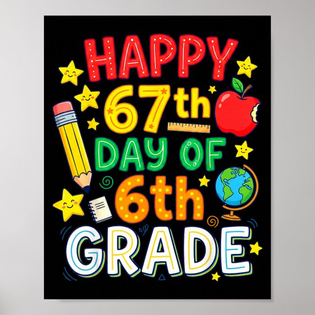 Póster Funny 67th Day Of 6th Grade Teacher Student Six Se (Frente)