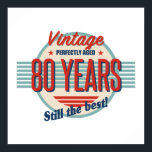 Póster Funny 80th Birthday Fashioned<br><div class="desc">Una elegante idea de regalo de cumpleaños retro vintage para hombres o mujeres que celebran una edad hito.</div>