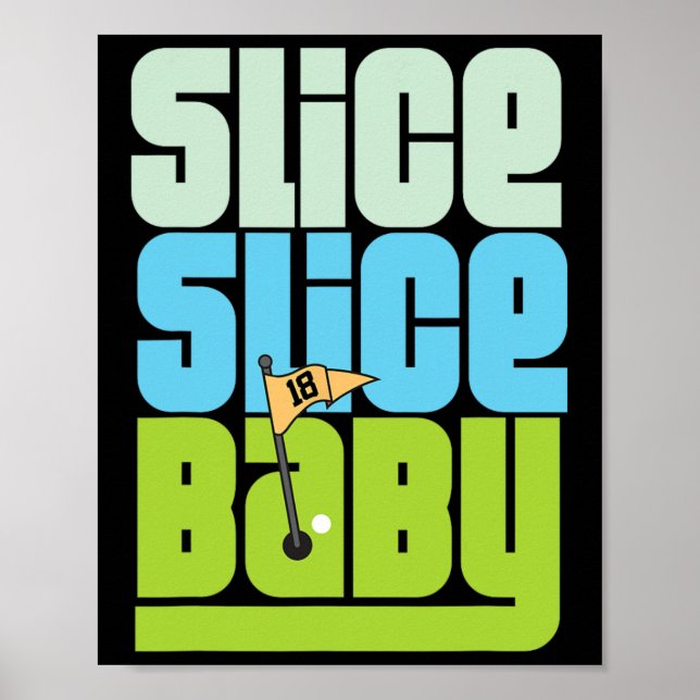 Póster Funny 90's Pun Slice Slice Baby Golf T Shirt  (Frente)
