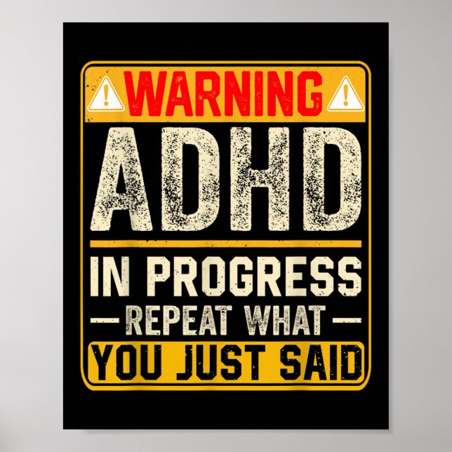 Póster Funny Adhd En Progreso Repite Lo Que Acaba De Deci (Frente)