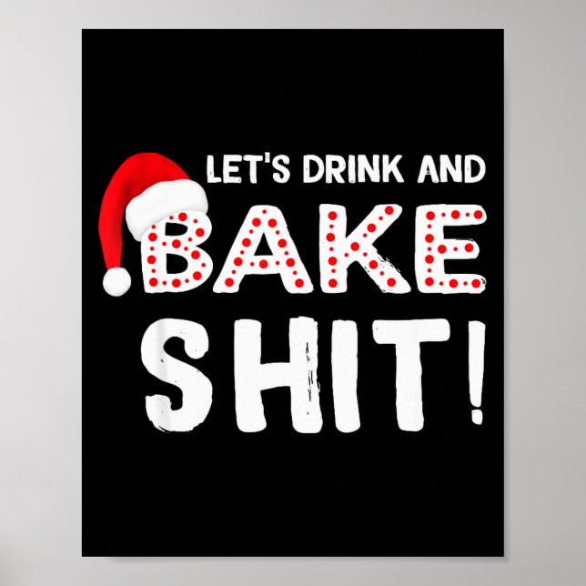 Póster Funny Adult Christmas Baking Shirt, Drink And Bake (Frente)