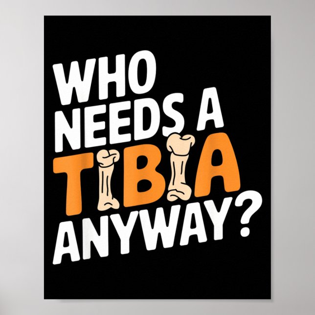 Póster Funny Anatomy Going Tibia Okay Broken Leg Gift For (Frente)