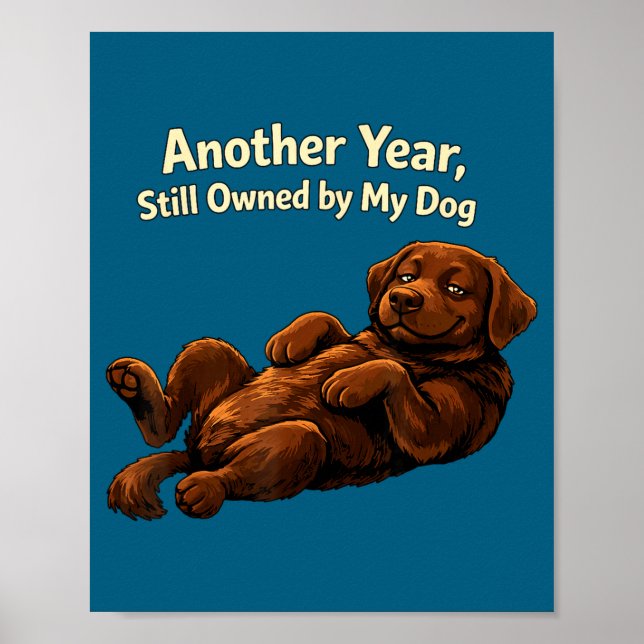 Póster Funny Another Year Still Owned By My Dog Puppy Wom (Frente)