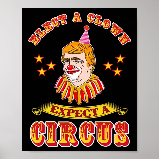 Póster Funny Anti-trump Elect A Clown Expect A Circus  (Frente)