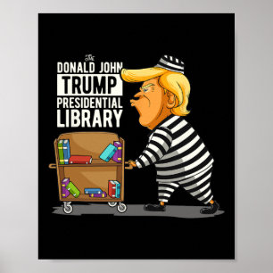 Póster Funny anti Trump en la biblioteca presidencial de 