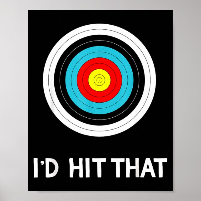 Póster Funny Archery Quote I'd Hit That Archer Gif  (Frente)