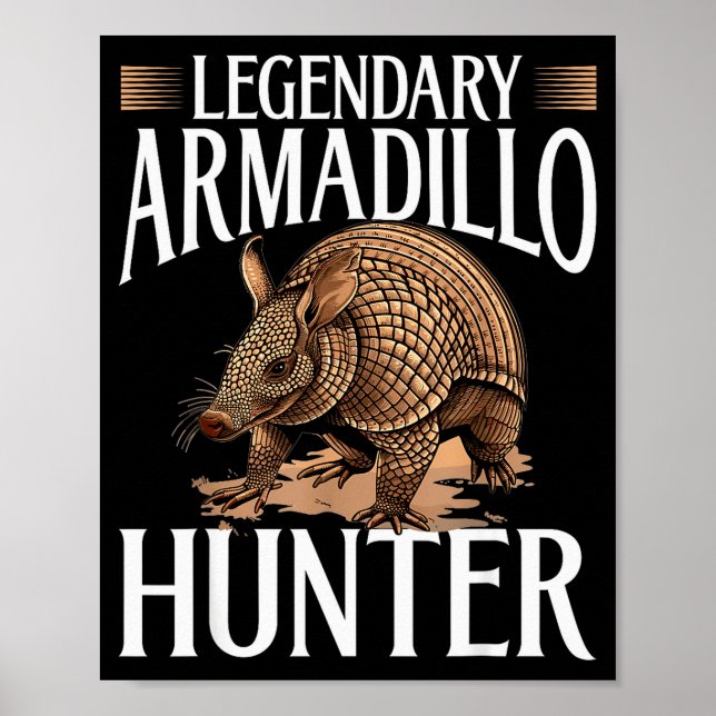 Póster Funny Armadillo Animal Legendary Armadillo Hunter  (Frente)