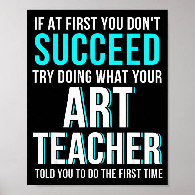 Póster Funny Art Teacher Shirt - If At First You Don't Su (Frente)