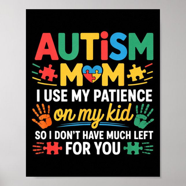 Póster Funny Autism Parent Mom Don't Have Patience Left F (Frente)