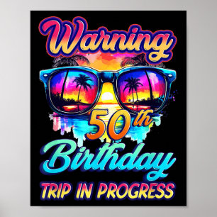 Póster Funny Aviso de 50 años de edad Viaje de cumpleaños