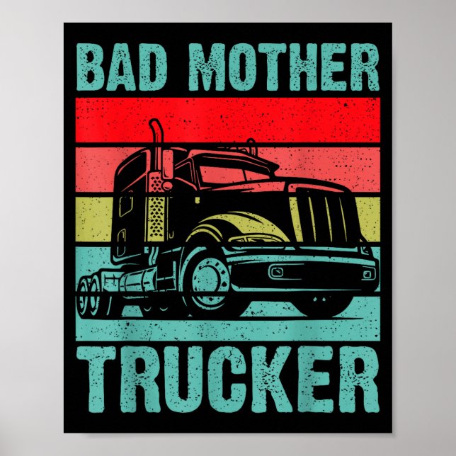 Póster Funny Bad Mother Trucker Gift For Men Women Truck  (Frente)