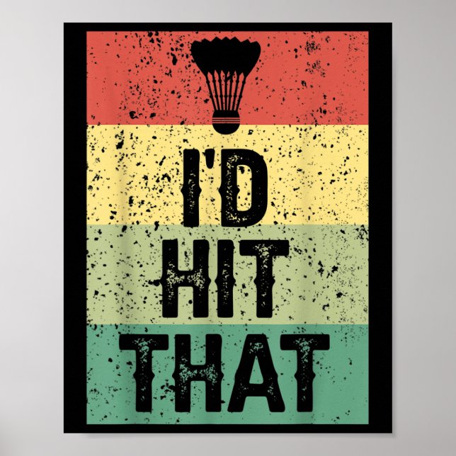 Póster Funny Badminton Player Quote - Id Hit That  (Frente)