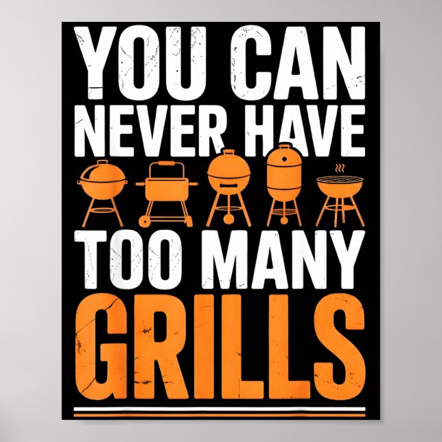 Póster Funny Barbecue Grilling You Can Never Have Too Man (Frente)