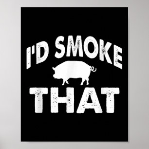 Póster Funny Barbecue Tee Id Fumar Esa Novedad De Cerdo B
