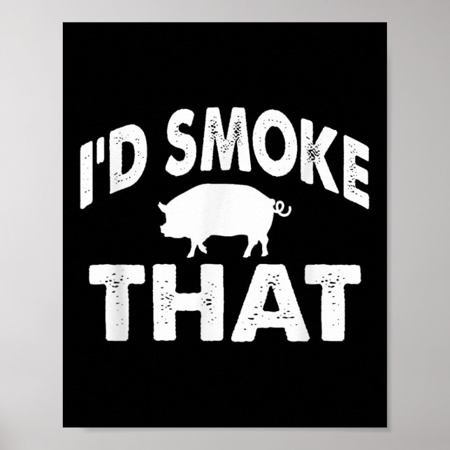 Póster Funny Barbecue Tee Id Fumar Esa Novedad De Cerdo B (Frente)
