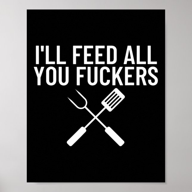 Póster Funny Bbq Gift For Dads I'll Feed All You Ers  (Frente)