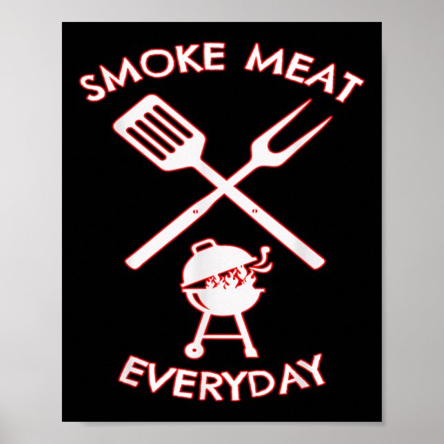 Póster Funny Bbq Smoat Meat Everyday Grandad Dad Grilling (Frente)