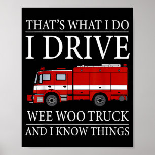 Póster Funny bombero que es lo que hago que conduzco Wee 