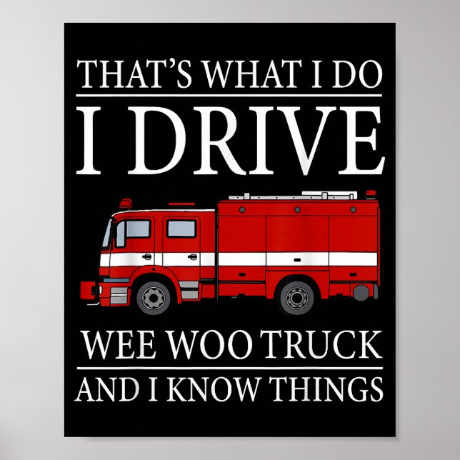 Póster Funny bombero que es lo que hago que conduzco Wee  (Frente)