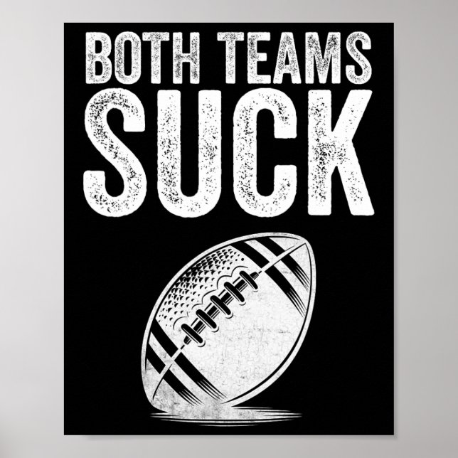 Póster Funny Both Teams Suck Super Football Bowl Party Sp (Frente)