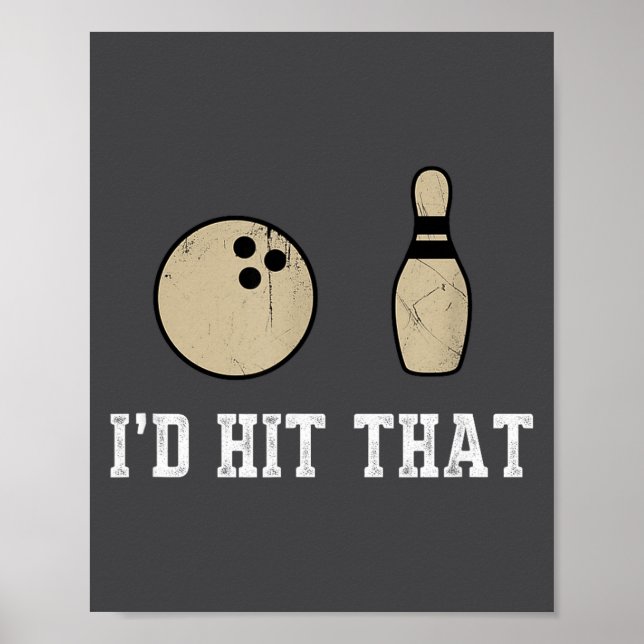 Póster Funny Bowling Gift Id Hit That Quote Men Women  (Frente)