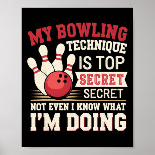 Póster Funny Bowling My Bowling Technique is Top Secret F
