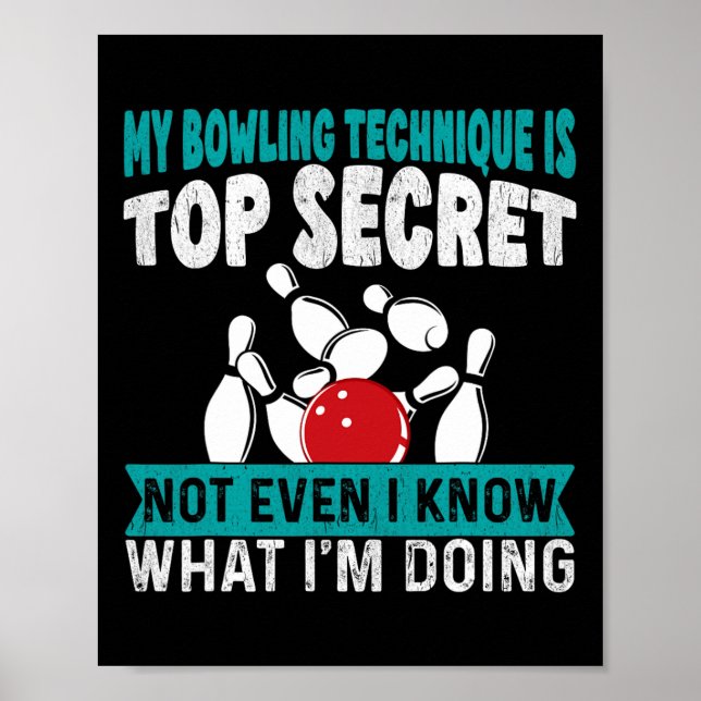 Póster Funny Bowling My Bowling Technique is Top Secret F (Frente)