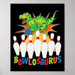 Póster Funny Bowling Pun T-rex Dinosaur Bowlosaurus