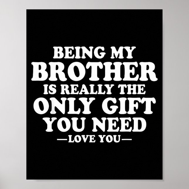 Póster Funny Brother Sarcastic Sibling Humor Quote From S (Frente)