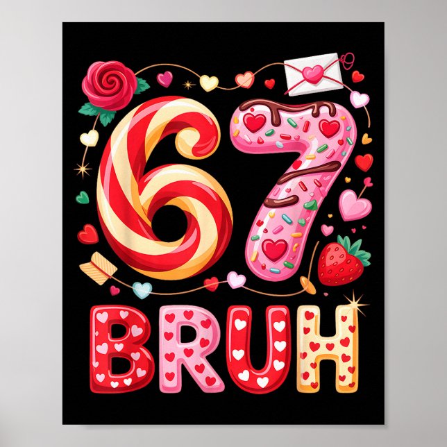 Póster Funny Bruh 67 Six Seven Meme Valentines Day Outfit (Frente)
