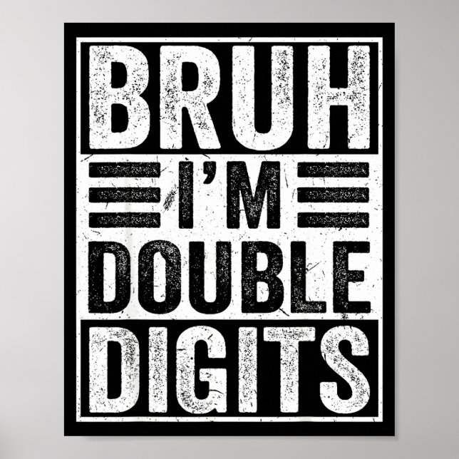 Póster Funny Bruh I'm Double Digits 10th Birthday 10 Year (Frente)
