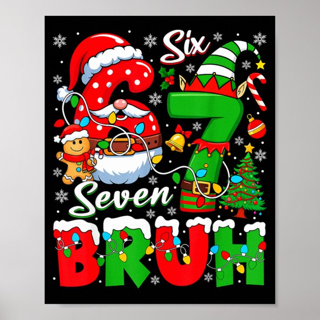 Póster Funny Bruh Six Seven 6 7 Meme Christmas 67 Boy Gir (Frente)