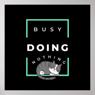 PÓSTER FUNNY CAT BUSY NO HACE NADA