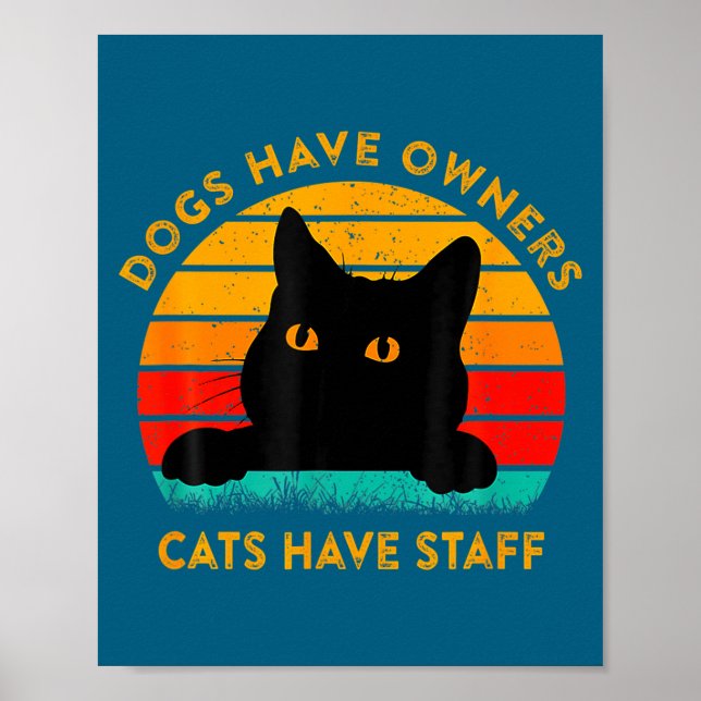 Póster Funny Cat Quote Dogs Have Owners Cats Have Staff R (Frente)