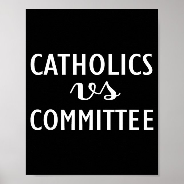 Póster Funny Catholics Vs Committees  (Frente)