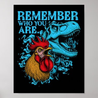 Póster Funny Chicken Dinosaur Remember Who You Are Evolut