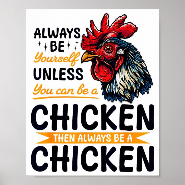 Póster Funny Chicken Farm Animal Always Be Yourself Unles (Frente)