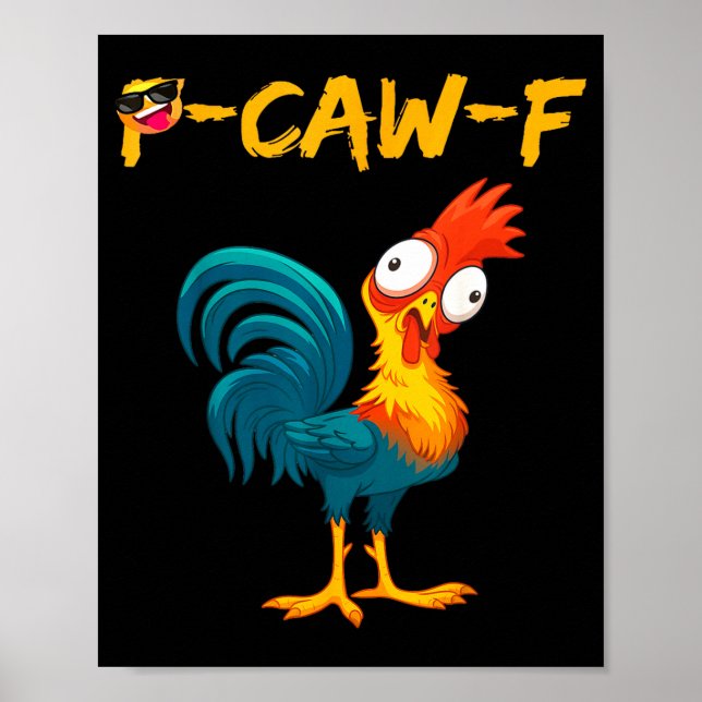 Póster Funny Chicken Humor Quote Rooster Meme Caw F  (Frente)