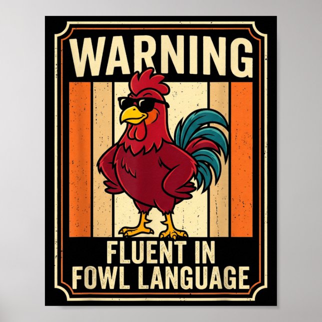 Póster Funny Chicken Rooster Humor Warning Fluent In Fowl (Frente)