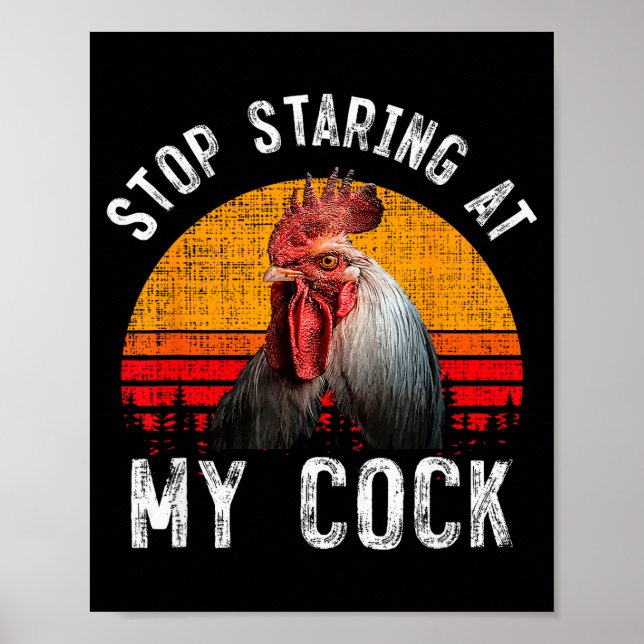 Póster Funny Chicken Rooster Stop Staring At My Gift  (Frente)