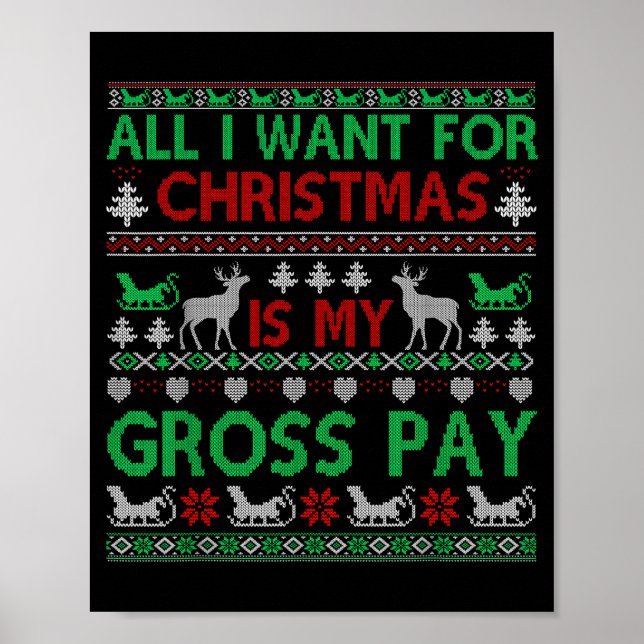 Póster Funny Christmas All I Want Is My Gross Pay, Funny  (Frente)