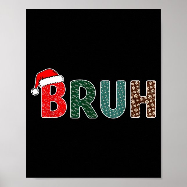 Póster Funny Christmas Bruh Meme For Men Women Kids Girls (Frente)