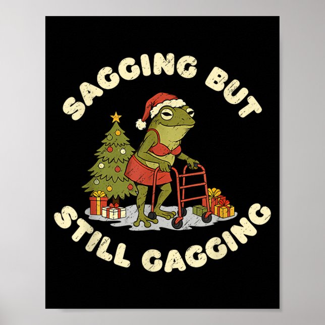 Póster Funny Christmas Frog Sagging But Still Gagging Fro (Frente)