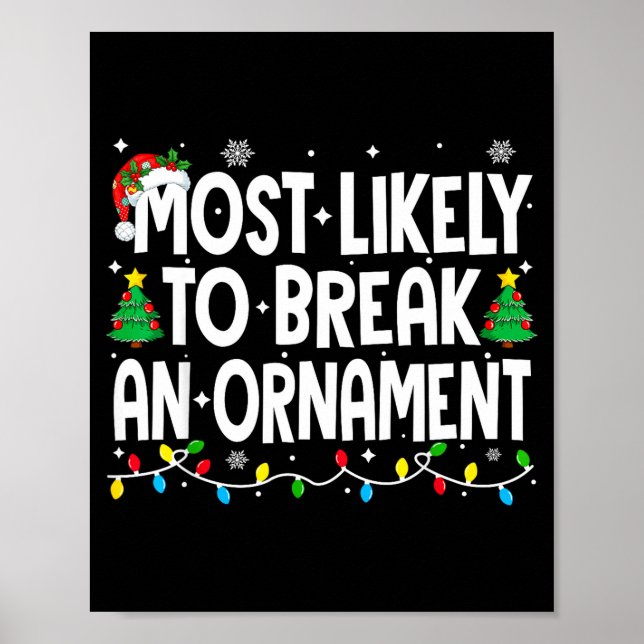 Póster Funny Christmas Most Likely To Break An Ornament  (Frente)