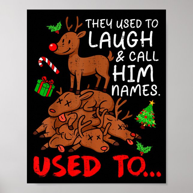 Póster Funny Christmas Reindeer They Used To Laugh &amp;  (Frente)